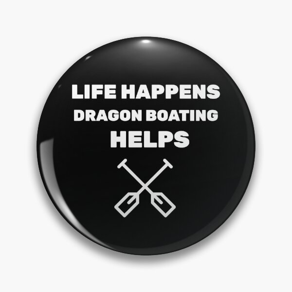 Item preview, Life Happens Dragon Boating Helps designed and sold by joabaj.