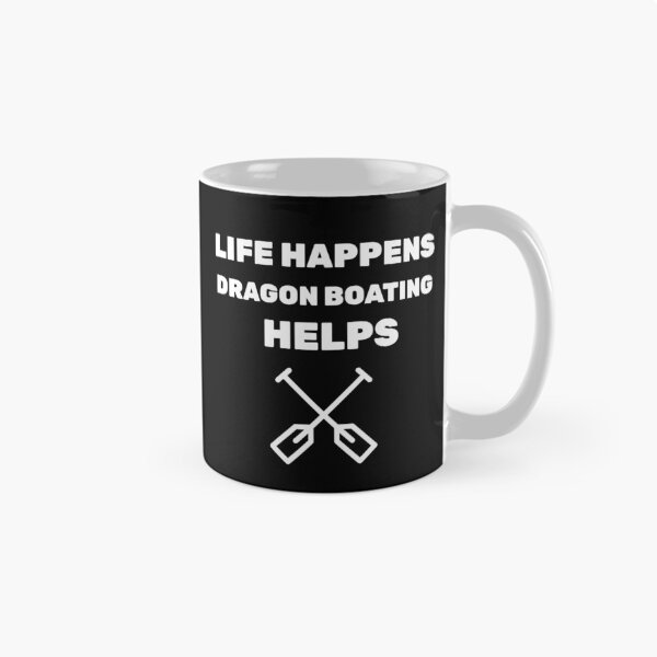 Item preview, Life Happens Dragon Boating Helps designed and sold by joabaj.