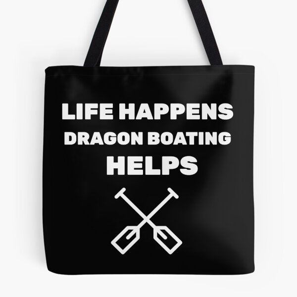 Item preview, Life Happens Dragon Boating Helps designed and sold by joabaj.