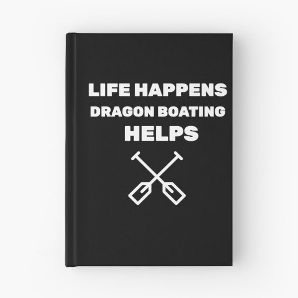 Item preview, Life Happens Dragon Boating Helps designed and sold by joabaj.
