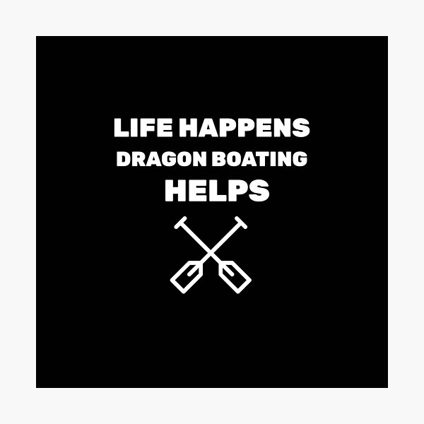 Item preview, Life Happens Dragon Boating Helps designed and sold by joabaj.