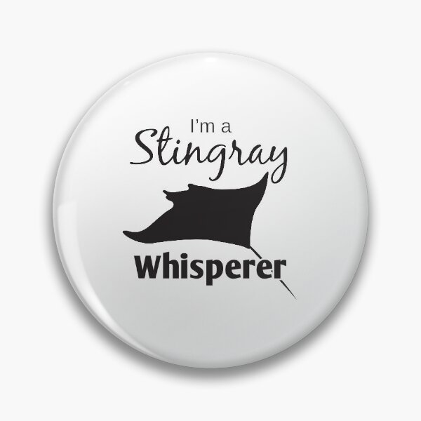 Item preview, I'm A Stingray Whisperer designed and sold by 4AllTimes.