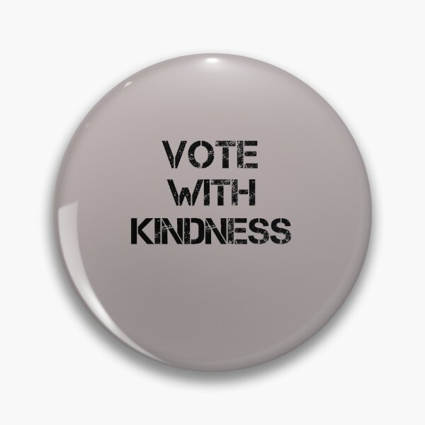 Item preview, vote with kindness, I vote with kindness designed and sold by 3colors3.