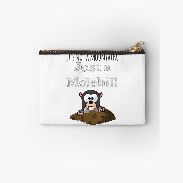 Item preview, It's Not A Mountain Just A Molehill designed and sold by 4AllTimes.