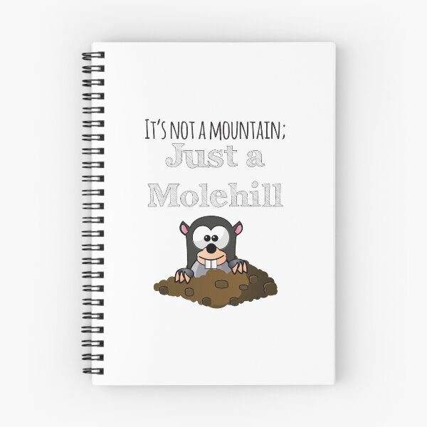 Item preview, It's Not A Mountain Just A Molehill designed and sold by 4AllTimes.