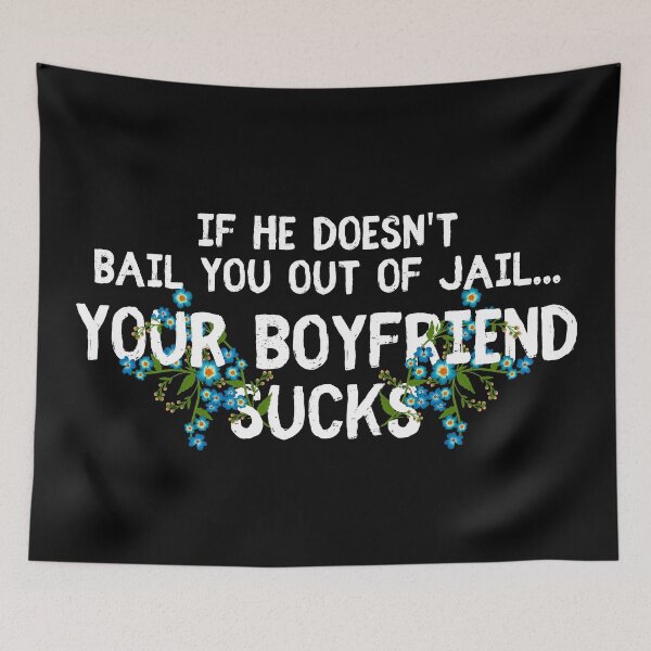 Item preview, Your Boyfriend Sucks – Bail Out Jail Complicated Relationship Prison designed and sold by The Green Corner.