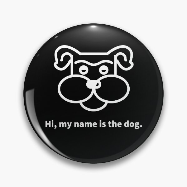 Item preview, Hi My Name Is Dog designed and sold by evokearo.