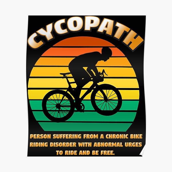 Cycopath Funny Cyclist Design Poster by IntrepidTees