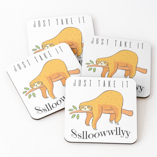 Item preview, Just Take It Slowly, With Sleeping Sloth designed and sold by 4AllTimes.