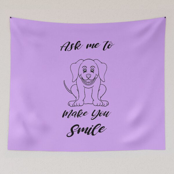 Item preview, Cute Dog Ask Me to Make You Smile BOLD designed and sold by aventi24.