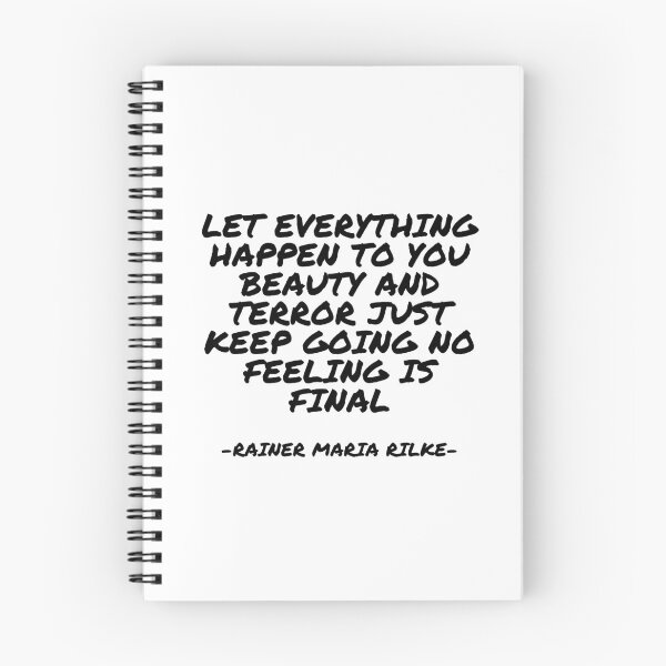 Item preview, Rainer Maria Rilke - Let everything happen to you beauty and terror just keep going no feeling is final designed and sold by appleofyoureye.