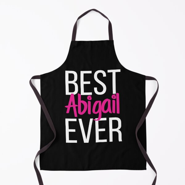 Item preview, Best Abigail Ever Abigail My Name Is Abigail! designed and sold by ProjectX23.