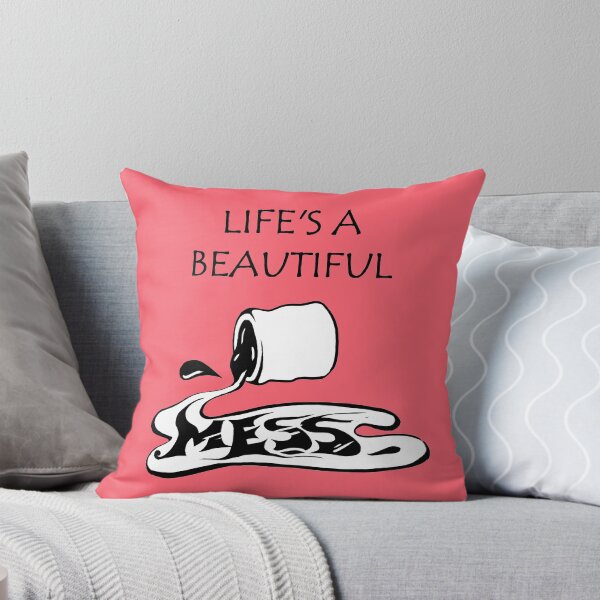 Item preview, LIfe is messy but sure is beautiful  designed and sold by theinkypensieve.