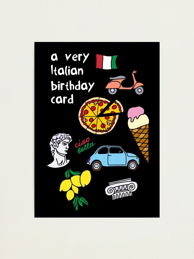 a-very-italian-birthday-card-photographic-print-for-sale-by-okpinsartdesign-redbubble