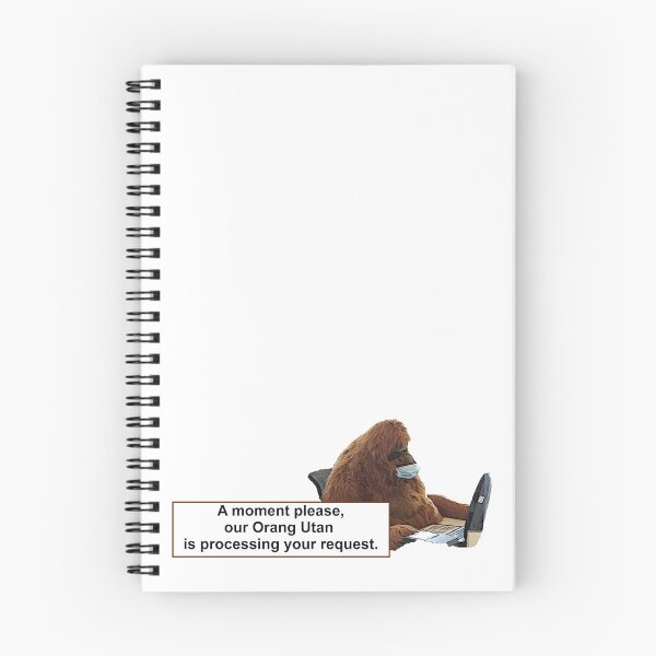 Item preview, Our Orang Utan Processing Your Request designed and sold by FK2012.