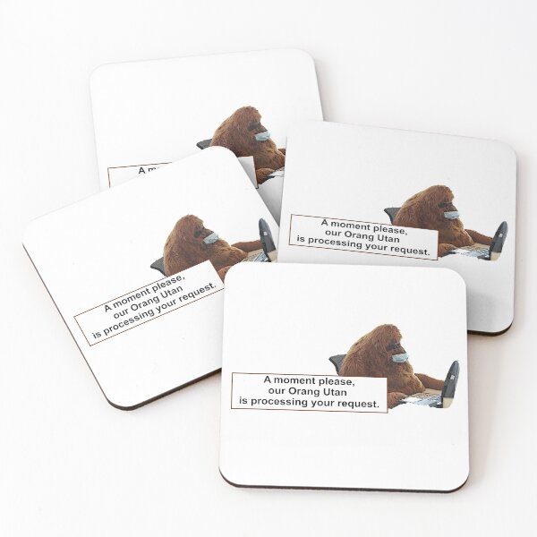 Item preview, Our Orang Utan Processing Your Request designed and sold by FK2012.