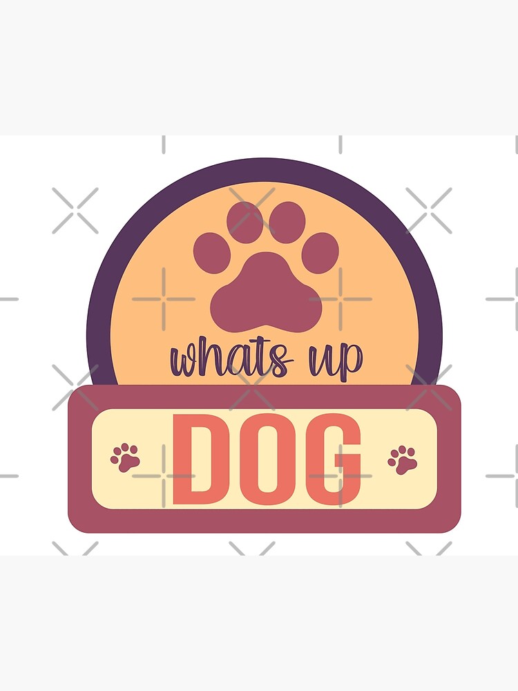 "Whats Up Dog Whats Up Dog vintage" Poster for Sale by graphicgenie