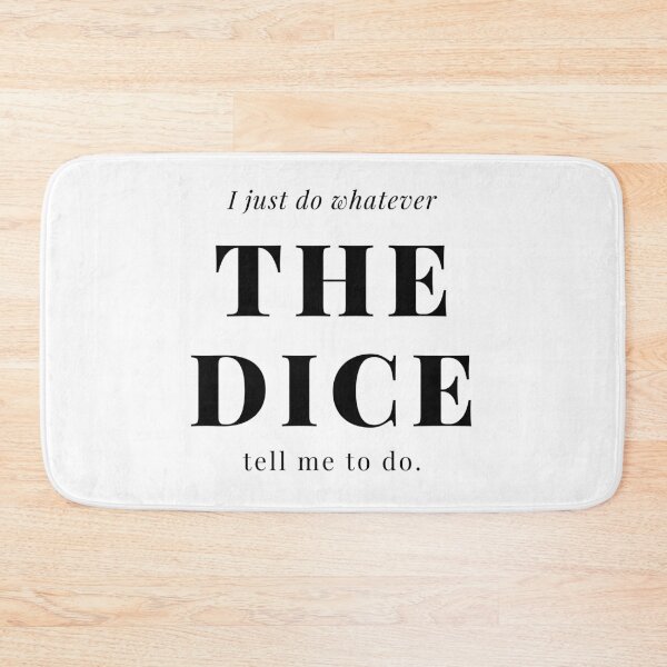 Item preview, Whatever the dice tell me... designed and sold by buddhabubbapod.
