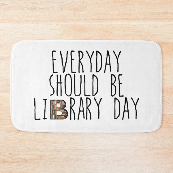Item preview, Everyday should be library day designed and sold by CrownsStore.