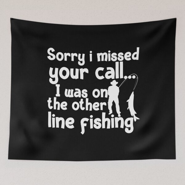 Item preview, Sorry I Missed Your Call I Was On The Other Line Fishing designed and sold by Akmloza.