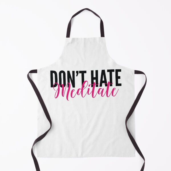 Item preview, Don't Hate Meditate designed and sold by MSA-42.