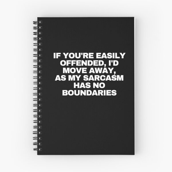 Item preview, If you're easily offended, I'd move away, as my sarcasm has no boundaries designed and sold by Yesmalady.