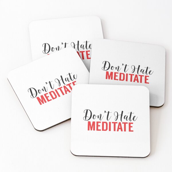Item preview, Don't Hate Meditate designed and sold by MSA-42.