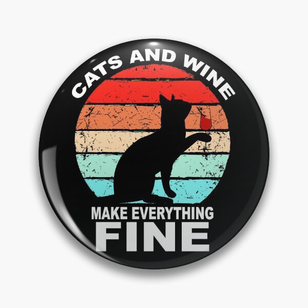 Item preview, Cats And Wine Make Everything Fine designed and sold by Sioox.