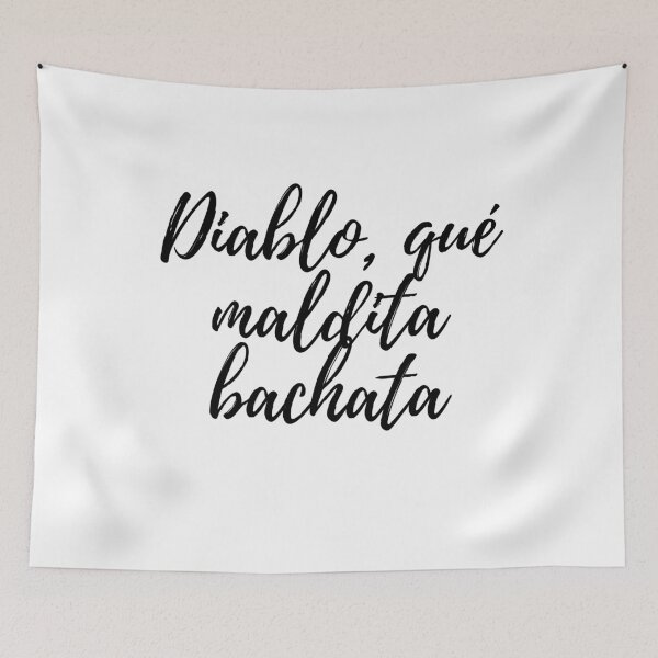 Item preview, Diablo, qué maldita bachata - Dominican slang designed and sold by gloriasd14.