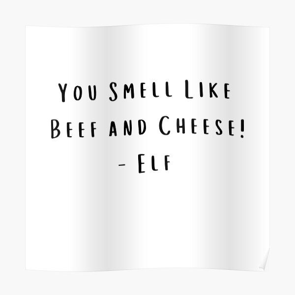 beef-and-cheese-buddy-the-elf-movie-quote-poster-by-pandoras-boxx