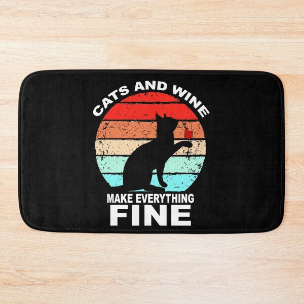 Item preview, Cats And Wine Make Everything Fine designed and sold by Sioox.