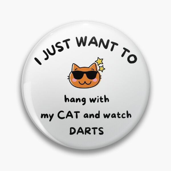 Item preview, I just want to hang with my cat and watch darts designed and sold by TheGreenGoat.