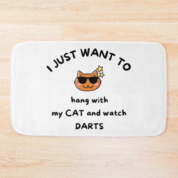 Item preview, I just want to hang with my cat and watch darts designed and sold by TheGreenGoat.