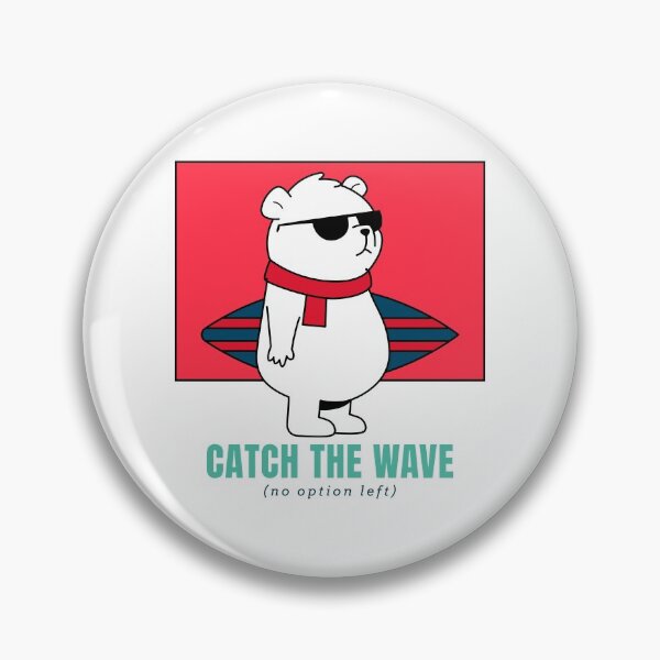 Item preview, Catch The Wave (No Option Left) designed and sold by unikologo.