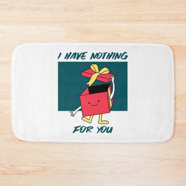 Item preview, I Have Nothing For You designed and sold by unikologo.