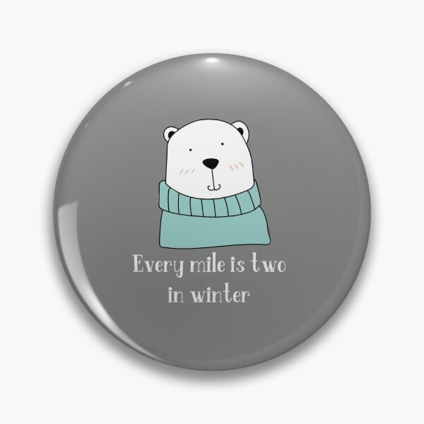 Item preview, Every mile is two in winter, Awesome gift for Winter Lover  designed and sold by abdelhak2005.