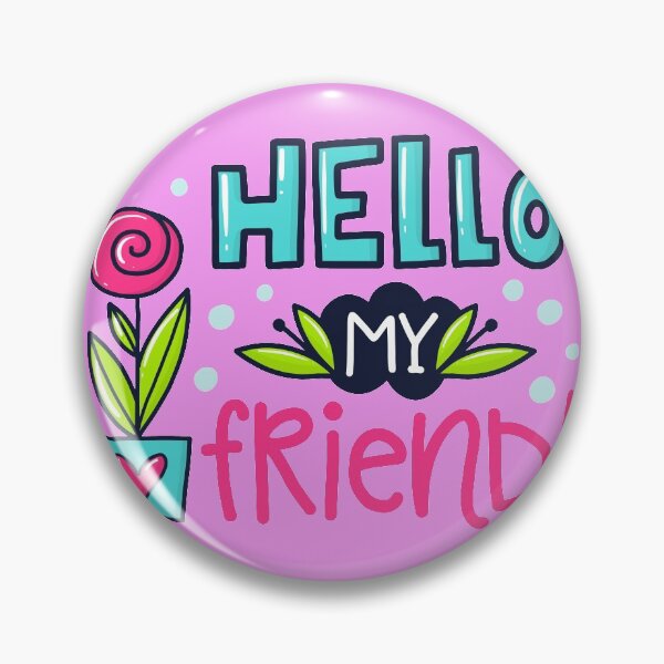 Item preview, Hello My Friend designed and sold by obviouslogic.