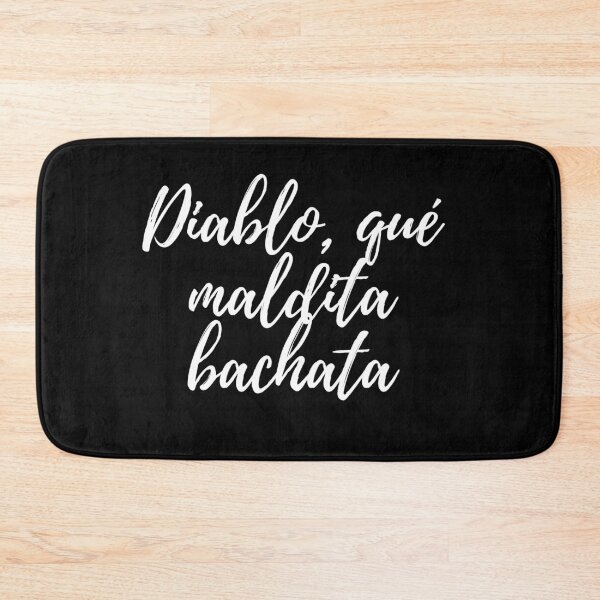 Item preview, Diablo, qué maldita bachata - Dominican slang designed and sold by gloriasd14.