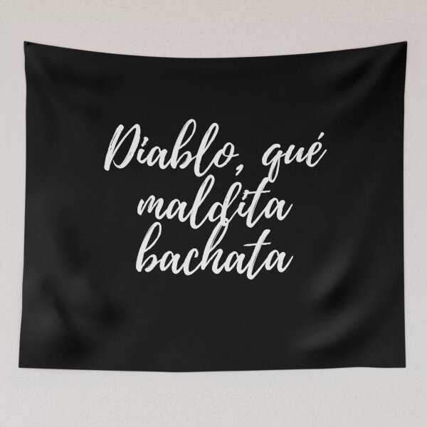 Item preview, Diablo, qué maldita bachata - Dominican slang designed and sold by gloriasd14.