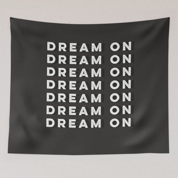 Item preview, DREAM ON DREAM ON designed and sold by thetholab.