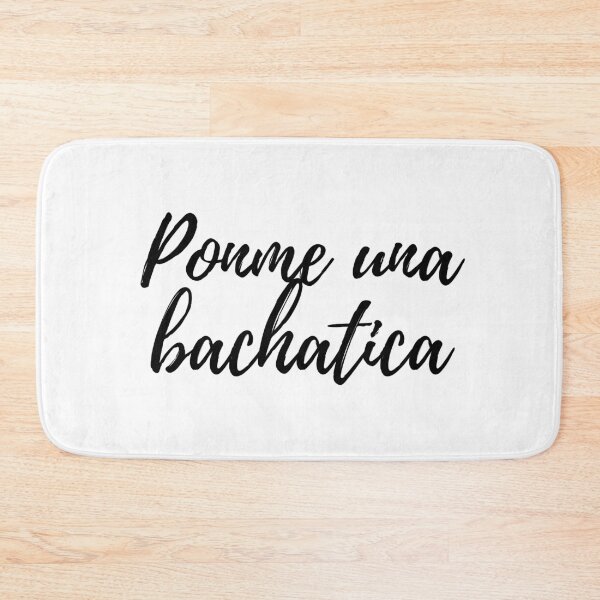 Item preview, Ponme una bachatica - Dominican slang designed and sold by gloriasd14.