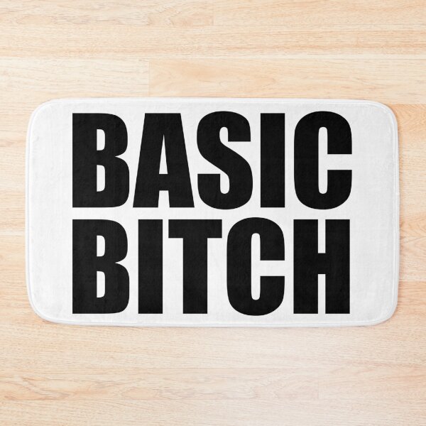 Item preview, Basic Bitch designed and sold by Schmohawk72.
