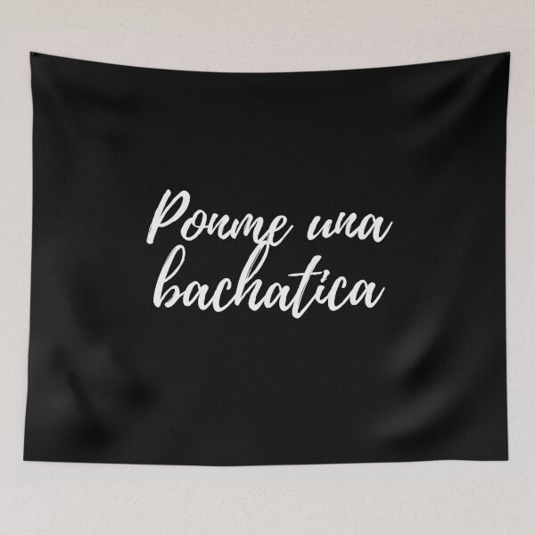 Item preview, Ponme una bachatica - Dominican slang designed and sold by gloriasd14.