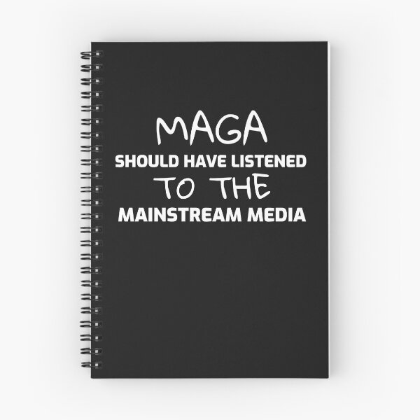 Item preview, MAGA Should have listened to the mainstream media designed and sold by Lisa Lucero.