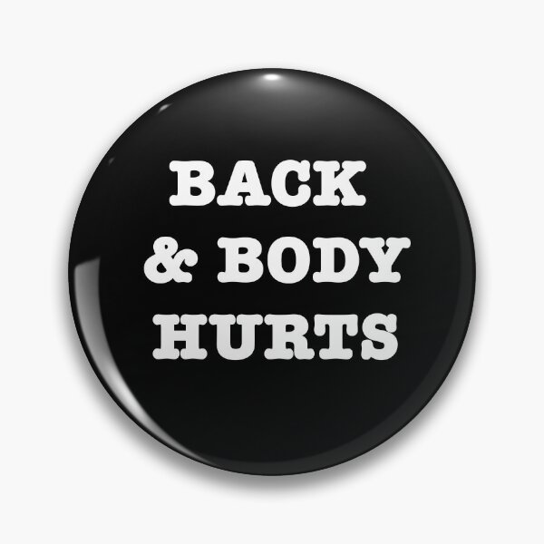 Item preview, Back and body hurts  designed and sold by famoso.