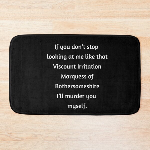 Item preview, Viscount Irritation, Marquess of Bothersomeshire designed and sold by BloompodDesigns.
