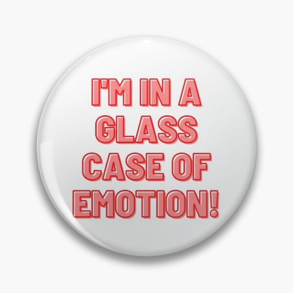 Item preview, I'm in a glass case of emotion! designed and sold by ArtsyStopShop.