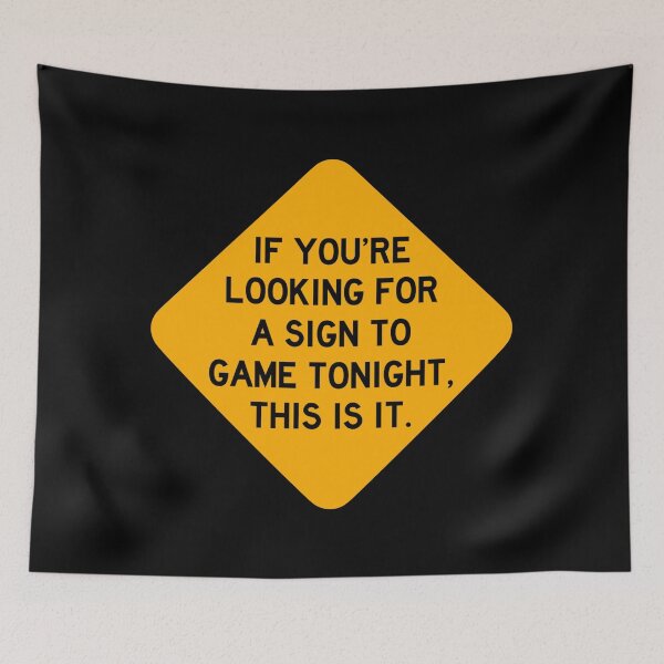Item preview, Here's a Sign to Game Tonight designed and sold by Bododobird.