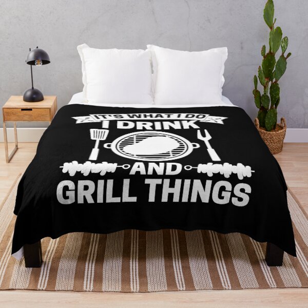 Item preview, It's What I Do I Drink And Grill Things designed and sold by ohmier.
