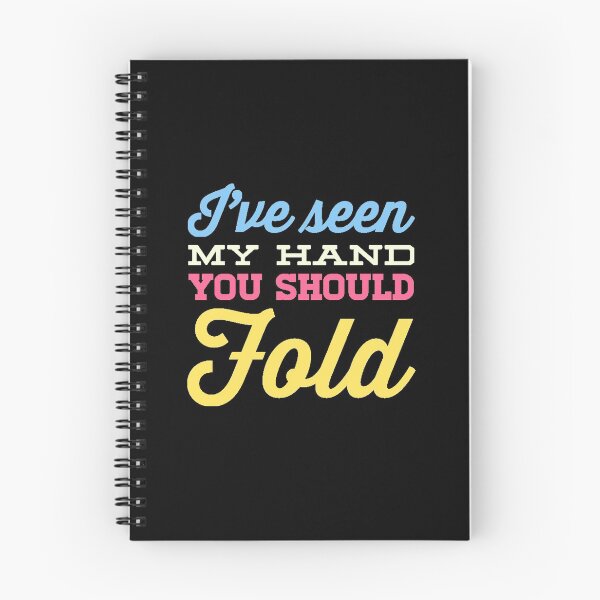 Item preview, I've seen my hand you should fold designed and sold by Avgeek21.